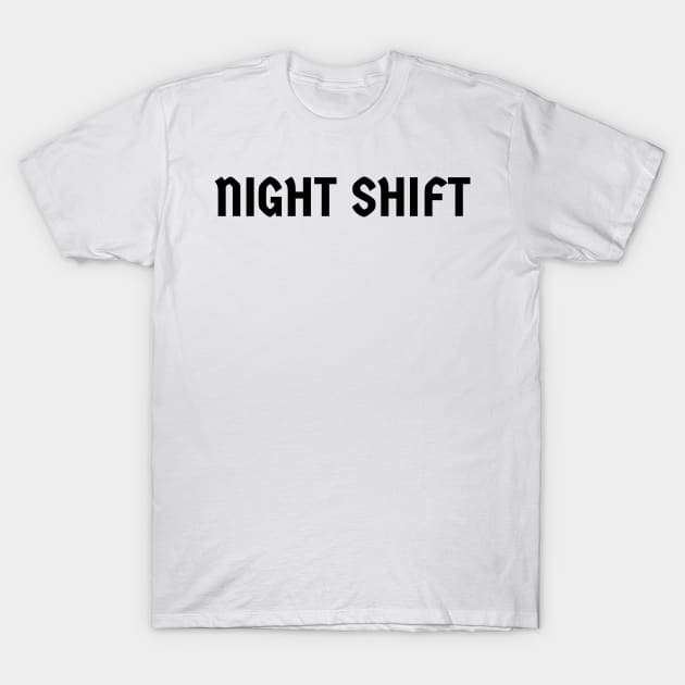 Night Shift Standard - Blackout T-Shirt by mythiitz